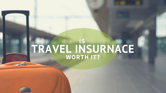 Travel Insurance: Is it Worth it?