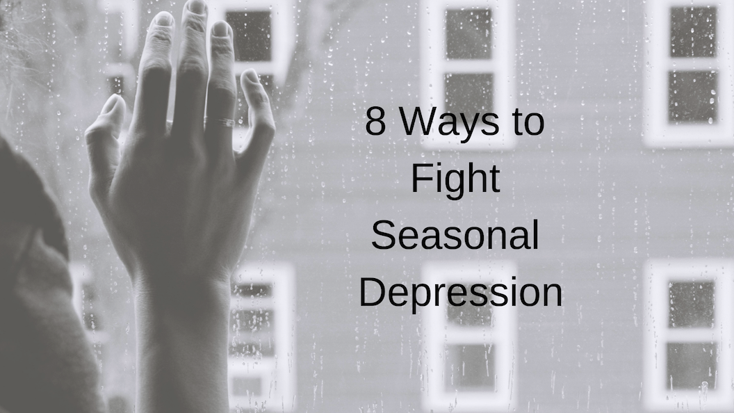 8 Ways To Fight Seasonal Depression