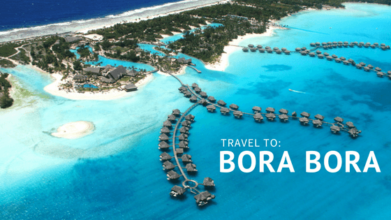 Travel to: Bora Bora