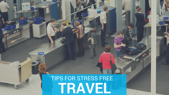 Tips for Stress-free Travel